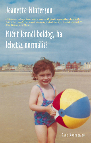 Jeanette Winterson: Miért lennél boldog, ha lehetsz normális? könyv