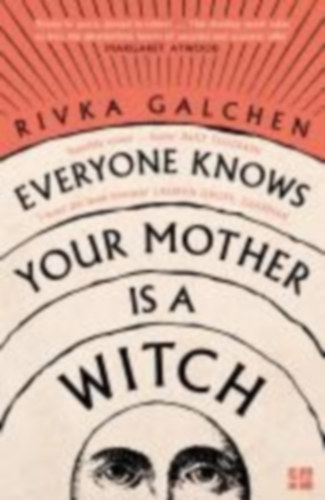 Galchen, Rivka: Everyone Knows Your Mother is a Witch idegen