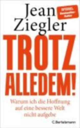 Ziegler, Jean: Trotz alledem idegen