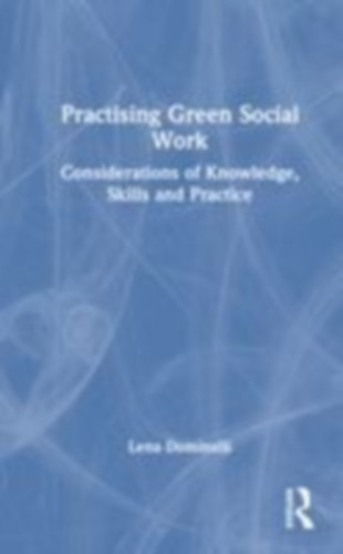 Dominelli, Lena: Practising Green Social Work idegen