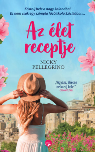 Nicky Pellegrino: Az élet receptje könyv