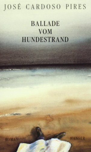 José Cardoso Pires: Ballade vom Hundestrand antikvár