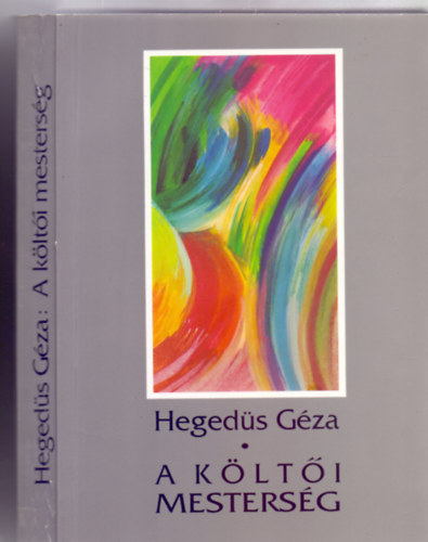 Hegedüs Géza: A költői mesterség - Bevezetés a magyar verstanba (Harmadik kiadás) antikvár
