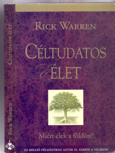 Rick Warren: Céltudatos élet - Miért élek a földön? (3., javított kiadás) antikvár