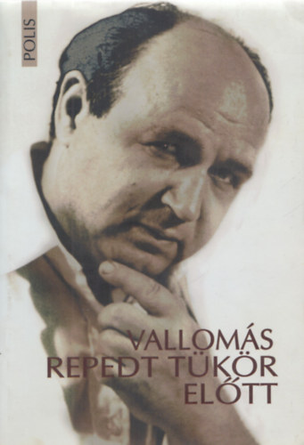 Bálint Júlia - Demény Péter (szerk.): Vallomás repedt tükör előtt - Bálint Tibor emlékezete antikvár