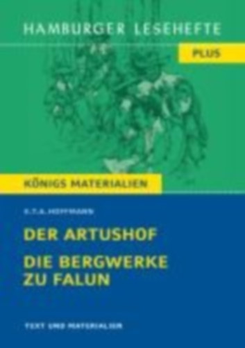 Hoffmann, Ernst Theodor Amadeus: Der Artushof / Die Bergwerke zu Falun (Textausgabe) idegen