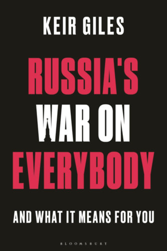 Keir Giles: Russia's War on Everybody idegen