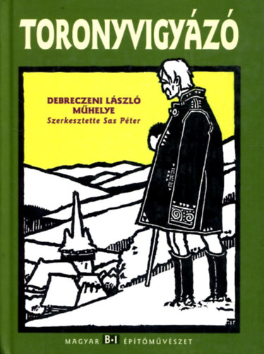 Sas Péter (szerk.): Toronyvigyázó (Debreczeni László műhelye) antikvár