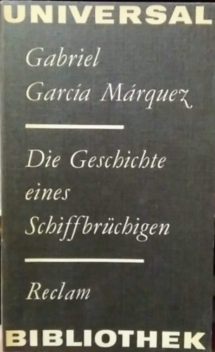 Gabriel García Marquez: Die Geschichte eines Schiffbrüchigen - (Egy hajótörött története - német nyelvű) antikvár