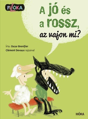 Oscar Brenifier: A jó és a rossz, az vajon mi? antikvár