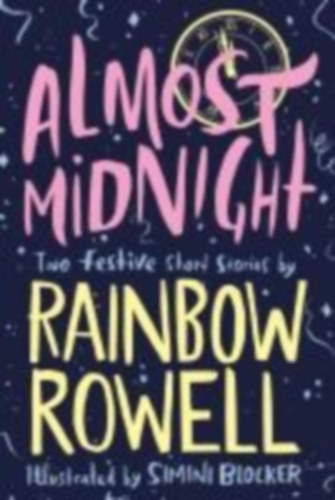 Rowell, Rainbow: Almost Midnight: Two Festive Short Stories idegen