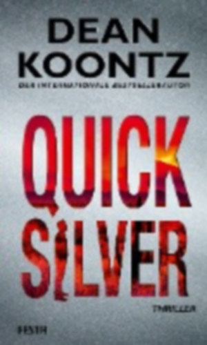 Koontz, Dean: Quicksilver idegen