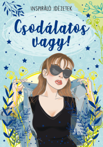 Csodálatos vagy! - Inspiráló idézetek könyv