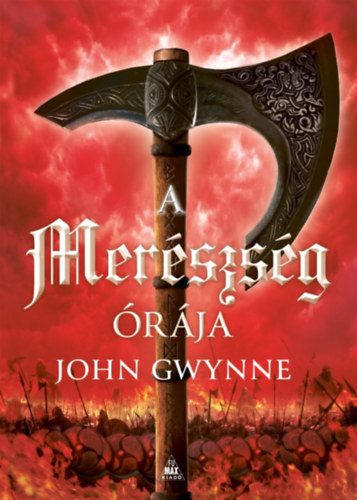 John Gwynne: A merészség órája könyv