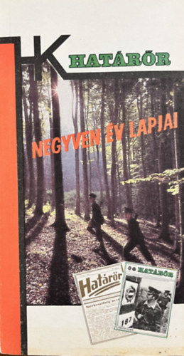 Negyven év lapjai - Cikkek és riportok a Határőr 1946-1986 között megjelent számaiból - Határőrök kiskönyvtára antikvár