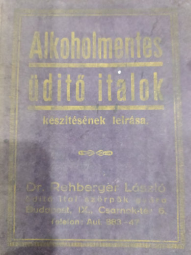 Alkoholmentes üditő italok készítésének leírása antikvár