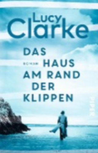 Clarke, Lucy: Clarke, L: Haus am Rand der Klippen idegen