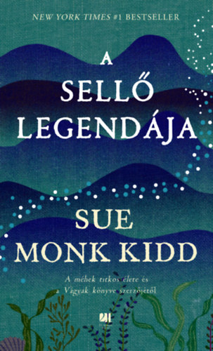 Sue Monk Kidd: A sellő legendája e-Könyv