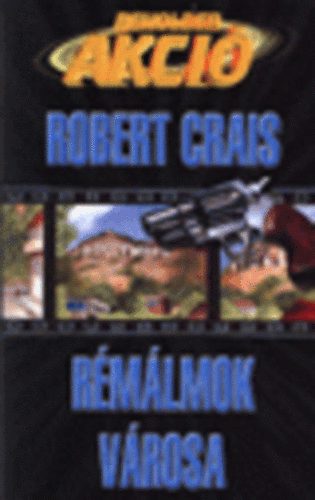Robert Crais: Rémálmok városa antikvár