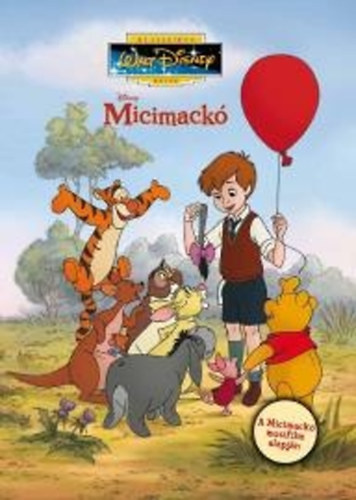 ism: Micimackó - a Micimackó mozifilm alapján könyv