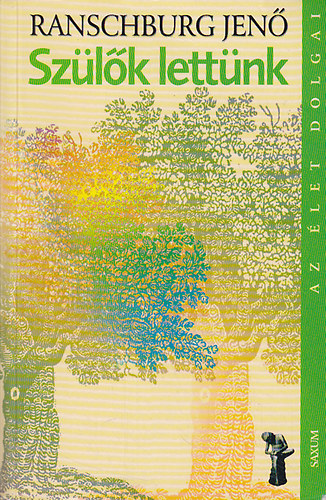 Dr. Ranschburg Jenő: Szülők lettünk antikvár