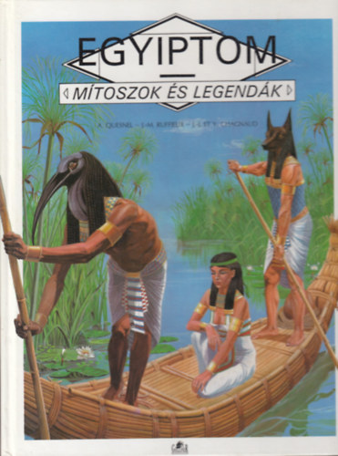Quesnel, Alain-Torton, Jean: Mítoszok és legendák Egyiptom antikvár