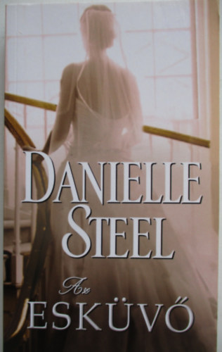 Danielle Steel: Az esküvő antikvár