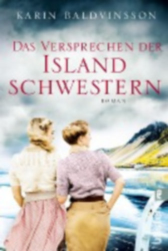 Baldvinsson, Karin: Baldvinsson, K: Versprechen der Islandschwestern idegen