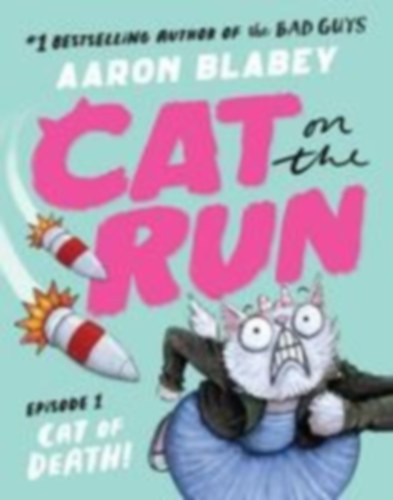 Blabey, Aaron: Cat on the Run: Cat of Death (Cat on the Run Episode 1) idegen