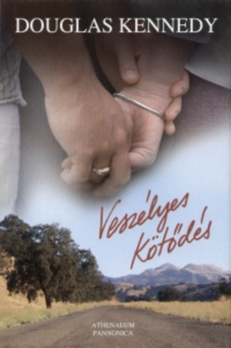 Douglas Kennedy: Veszélyes kötődés könyv