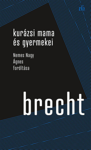 Bertolt Brecht: Kurázsi mama és gyermekei e-Könyv