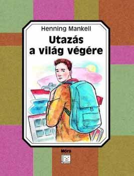 Henning Mankell: Utazás a világ végére könyv