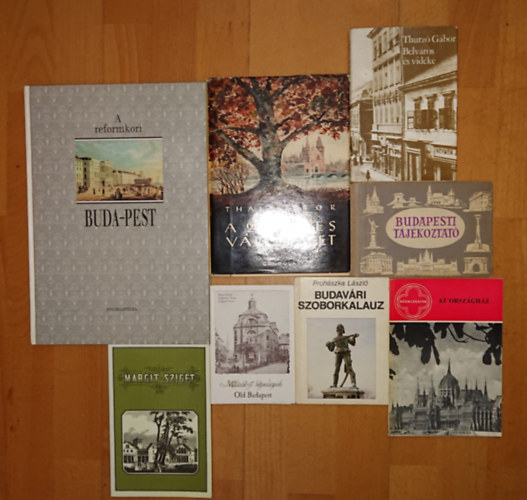 Prohászka László, Thurzó Gábor, Thaly Tibor: 8 kiadvány a régi Budapestről: A reformkori Buda-Pest, 200 éves a Városliget, A Belváros és vidéke, Margit-sziget, Az Országház, Budapesti tájékoztató (1956), Múltidéző képeslapok, Budavári szoborkalauz antikvár