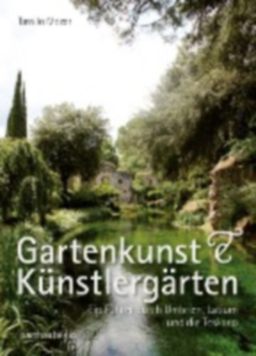 Mozer, Tassilo: Gartenkunst & Künstlergärten idegen