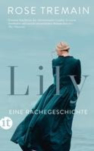 Tremain, Rose: Tremain, R: Lily idegen