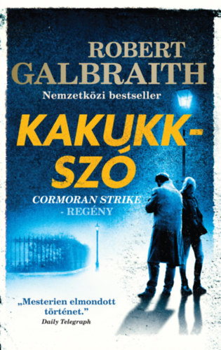 Robert Galbraith: Kakukkszó e-Könyv