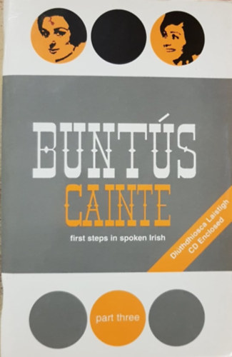 Tomas O Domhnallain, William Bolger: Buntús Cainte - Céim a Haon (A first step in spoken Irish) - Part 3 antikvár