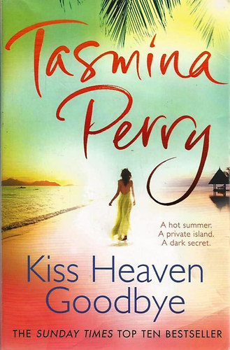 Tasmina Perry: Kiss Heaven Goodbye antikvár