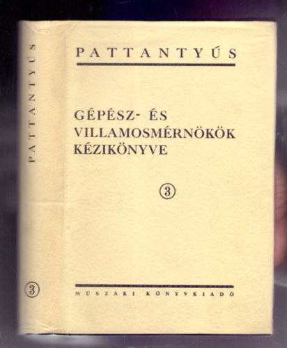 Terplán Zénó dr. (főszerk): Gépek szerkesztése és üzemtana (Pattantyús 3.) - Melléklettel könyv