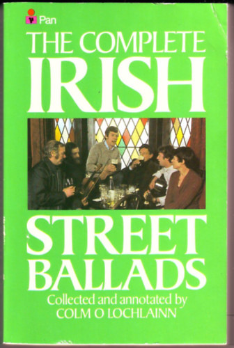 Colm O'Lochlainn: The Complete Irish Street Ballads antikvár