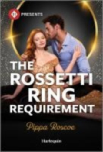 Roscoe, Pippa: The Rossetti Ring Requirement idegen
