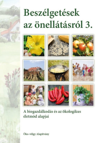 Kun András: Beszélgetések az önellátásról 3. kötet könyv