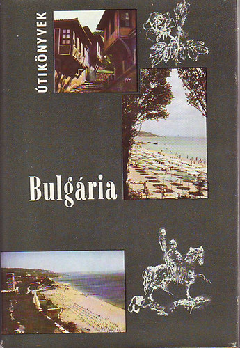 Bács Gyula: Bulgária könyv