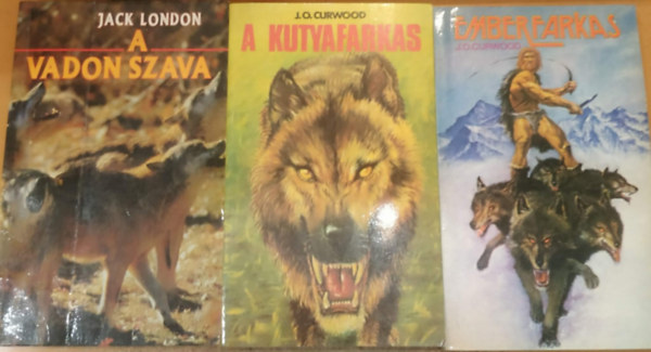 Jack London, J. O. Curwood: 3 db A vadon szava + A kutyafarkas + Emberfarkas antikvár