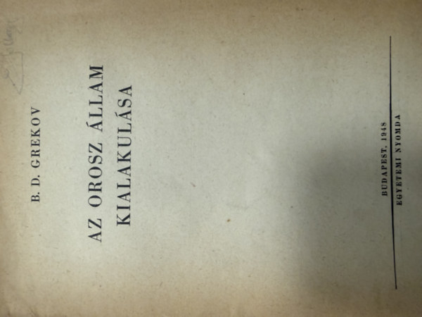 B. D. Grekov: Az orosz állam kialakulása antikvár