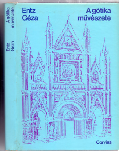 Entz Géza, Rajzok: Kemény Zoltán, Térképek: Gáll Gyula: A gótika művészete (Számos fekete-fehér és 8 színes melléklettel) antikvár