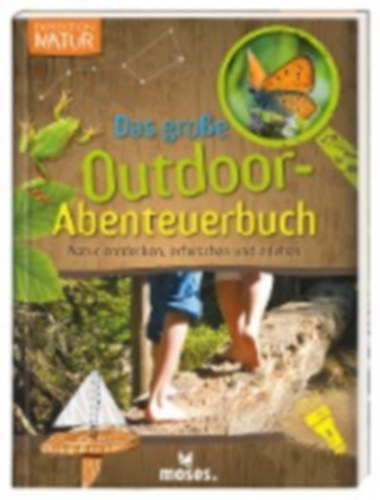 Oftring, Bärbel: Expedition Natur - Das große Outdoor-Abenteuerbuch idegen