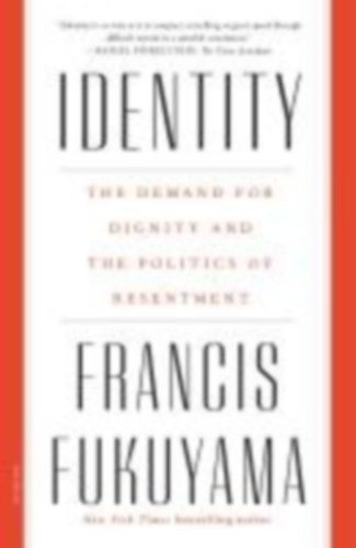 Fukuyama, Francis: Identity idegen