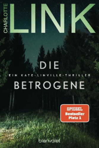 Link, Charlotte: Die Betrogene idegen