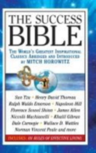 Tzu, Sun - Allen, James - Peale, Norman Vincent - Thoreau, Henry David - Emerson, Ralph Waldo - Hill, Napoleon - Shinn, Florence Scovel - Machiavelli, Niccolò - Gibran, Khalil - Carnegie, Dale - Wattles, Wallace D: The Success Bible idegen